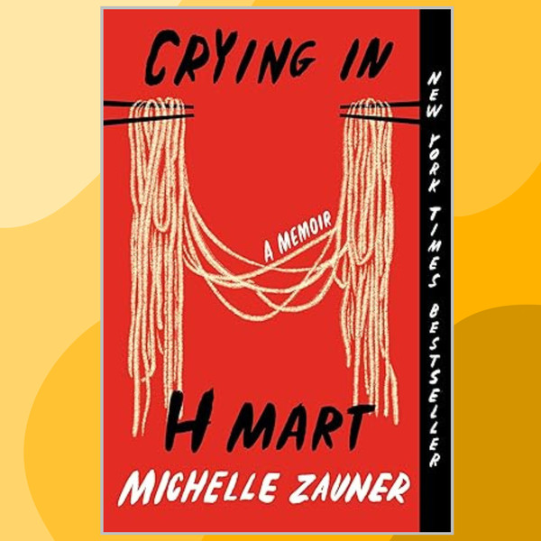 Michelle-Zauner- Crying-in-H-Mart_ A -Memoir-Knopf- Doubleday- Publishing Group (2021).png