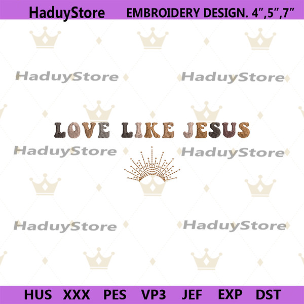 Love-Like-Jesus-Embroidery-Design-Files-Digital-Download-Files-PG30052024SC178.png