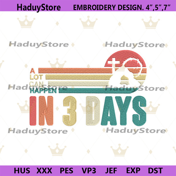 A-Lot-Can-Happen-3-Day-Embroidery-Files-Downloads-PG30052024SC212.png