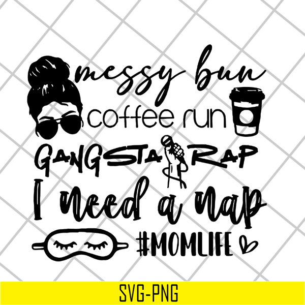 MTD03042126-Messy bun coffee run gangsta rap svg, Mother's day svg, eps, png, dxf digital file MTD03042126.jpg