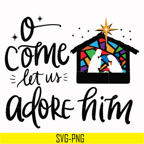 NCRM0172-O come let us adore him svg, christmas svg, png, dxf, eps digital file NCRM0172.jpg