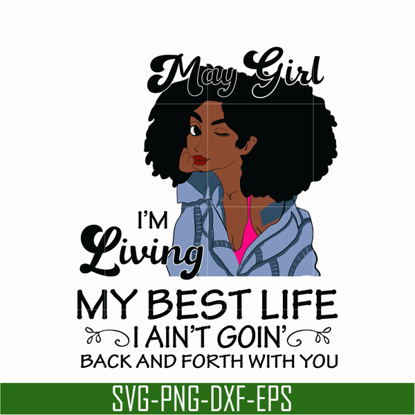 BD0088-May Girl Living My Best Life Birthday Gift, Black Girl, Black Women svg, png, dxf, eps digital file BD0088.jpg