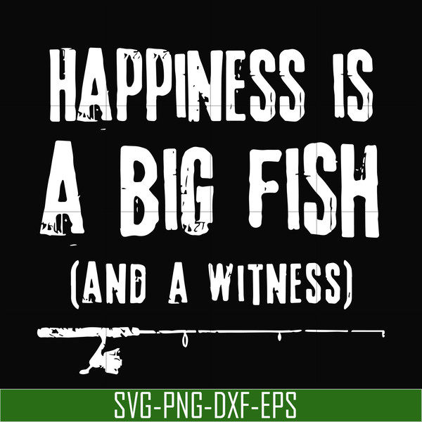 OTH0079-Happiness is a big fish and a witness svg, png, dxf, eps digital file OTH0079.jpg