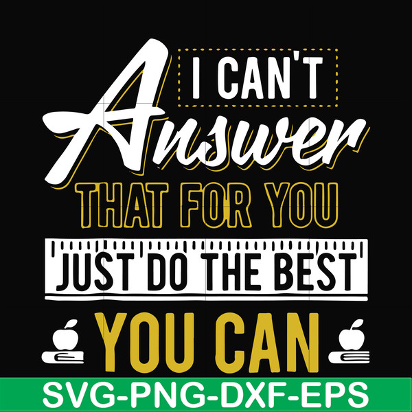 FN000139-I can't answer that for you just do the best you can svg, png, dxf, eps file FN000139.jpg