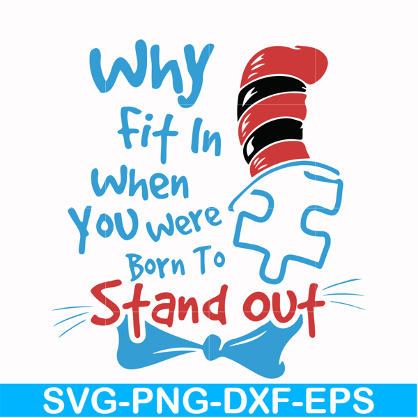 DR00046-Why fit in when you were born to stand out svg, png, dxf, eps file DR00046.jpg