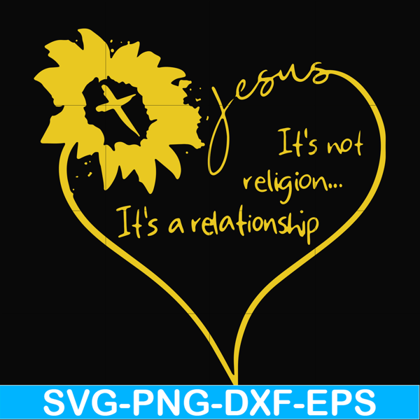 FN000136-Jesus It's not religion It's a relationship svg, png, dxf, eps file FN000136.jpg