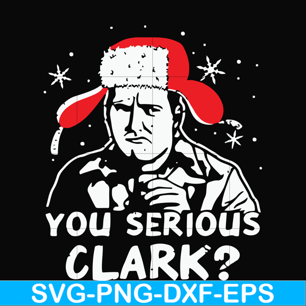 NCRM1407205-You serious clark svg, png, dxf, eps digital file NCRM1407205.jpg