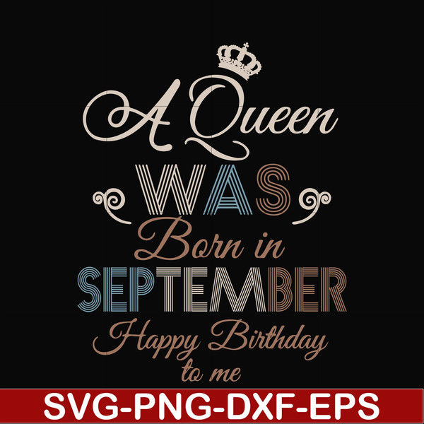 BD0080-A Queen Was Born In September Happy Birthday To Me svg, png, dxf, eps digital file BD0080.jpg