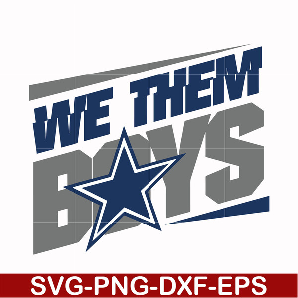 NFL05102036L-We them boys svg, Dallas cowboys svg, cowboys svg, Nfl svg, png, dxf, eps digital file NFL05102036L.jpg