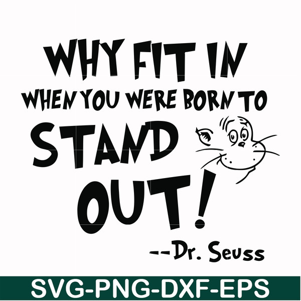 DR000137-Why fit in when you were born to stand out svg, png, dxf, eps file DR000137.jpg