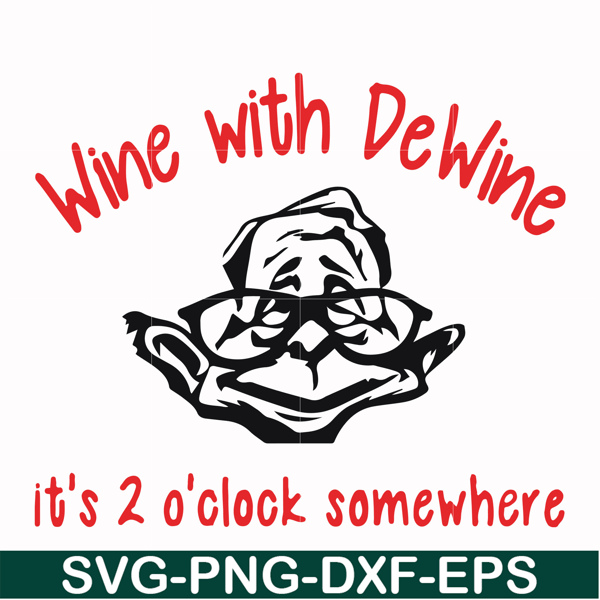 FN0001014-Wine with Dewine it's 2 o'clock somewhere svg, png, dxf, eps file FN0001014.jpg