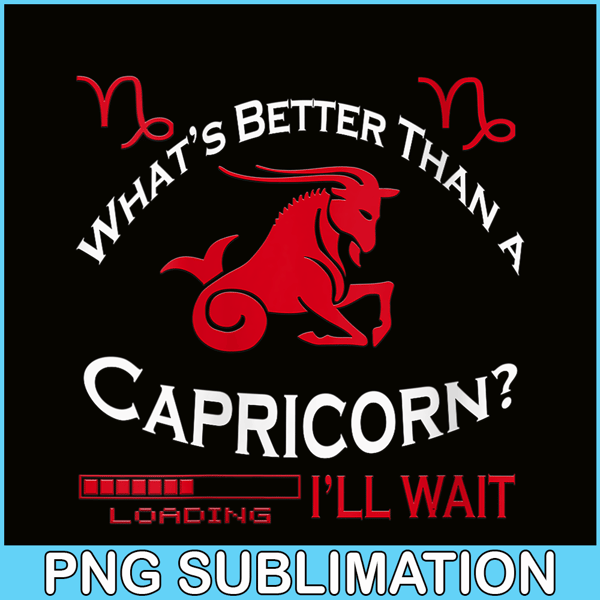 CPB28102385-Whats Better Than A Capricorn PNG Capricorn Birthday Gift PNG Capricorn Facts PNG.png