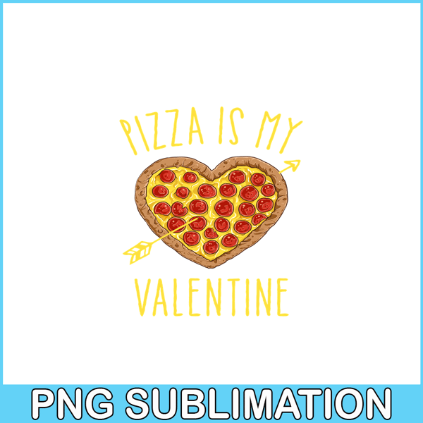 VLT21102346-Pizza Is My Valentine PNG, Food Valentine PNG, Valentine Holidays PNG.png