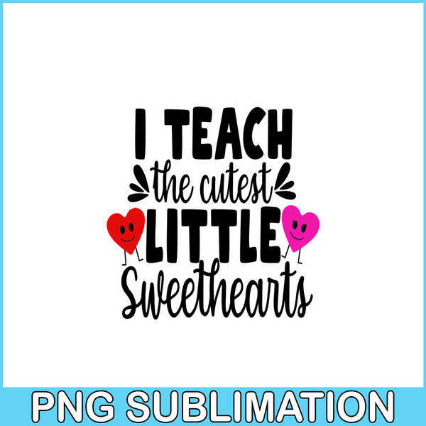 VLT21102368-I Teach The Cutest Little Sweethearts PNG, Sweet Valentine PNG, Valentine Holidays PNG.png