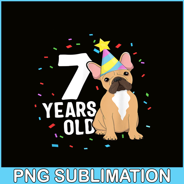 HL16102301-7 Years Old Birthday Outfit PNG, French Bulldog Dog PNG, Bulldog Mascot PNG.png