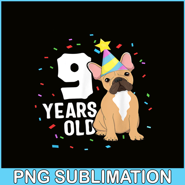 HL16102302-9 Years Old Birthday Outfit PNG, French Bulldog PNG, Bulldog Mascot PNG.png