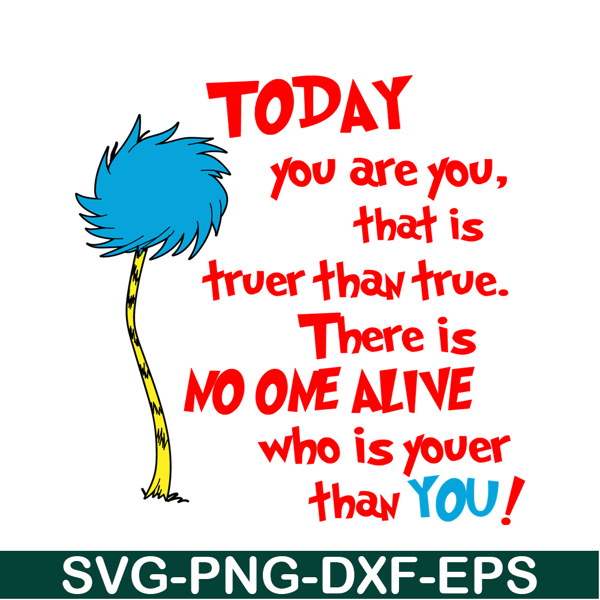 DS2051223274-You Are You That Is Truer Than True SVG, Dr Seuss SVG, Dr Seuss Quotes SVG DS2051223274.png
