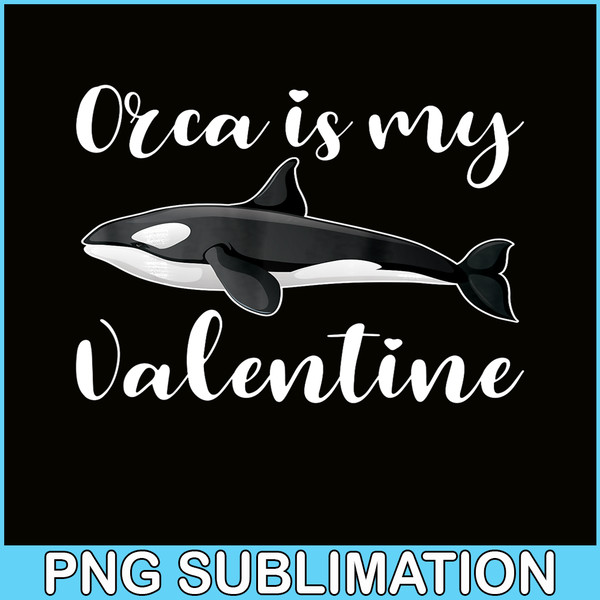 VLT21102340-Orca Is My Valentine PNG, Cute Valentine PNG, Valentine Holidays PNG.png