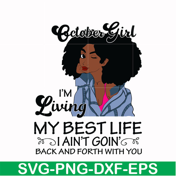 BD0093-October Girl Living My Best Life Birthday Gift, Black Girl, Black Women svg, png, dxf, eps digital file BD0093.jpg