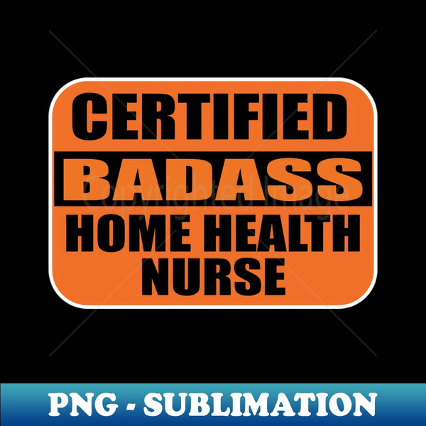 RG-23338_Nurses Certified Badass Home Health Nurse sticker Labels for Nursing Students 4210.jpg