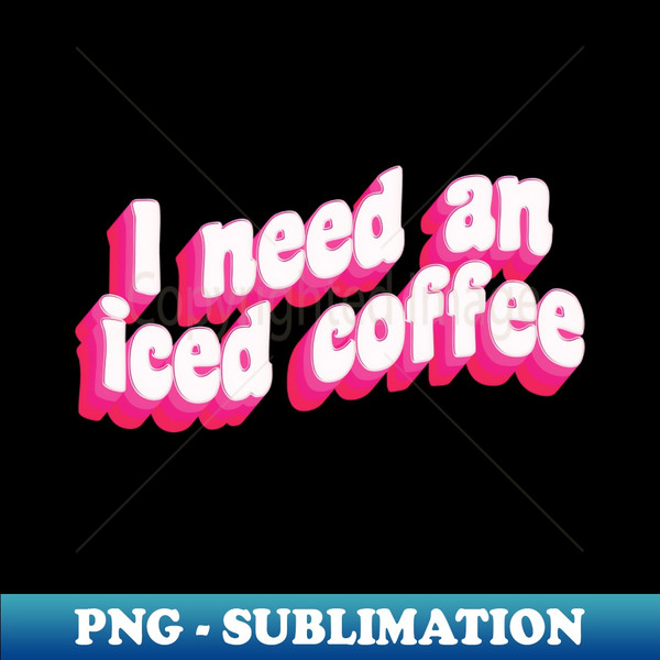 YK-40448_I Need An Iced Coffee 2199.jpg