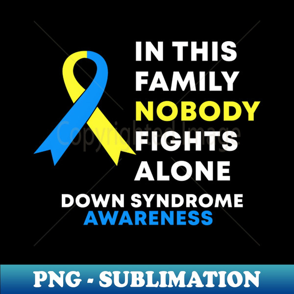 AQ-22899_In This Family Nobody Fights Alone Down Syndrome Awareness 2443.jpg