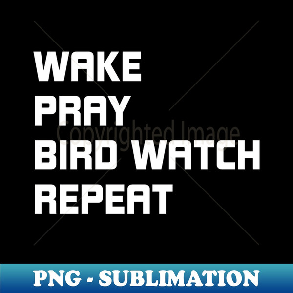 QT-50005_Wake Pray Bird Watching Repeat Gift for Men and Women 4247.jpg