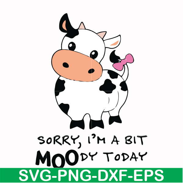 FN000227-Sorry I'm a bit moody today svg, png, dxf, eps file FN000227.jpg