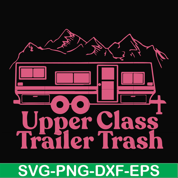 CMP084-Upper class trailer trash svg, camping svg, png, dxf, eps digital file CMP084.jpg