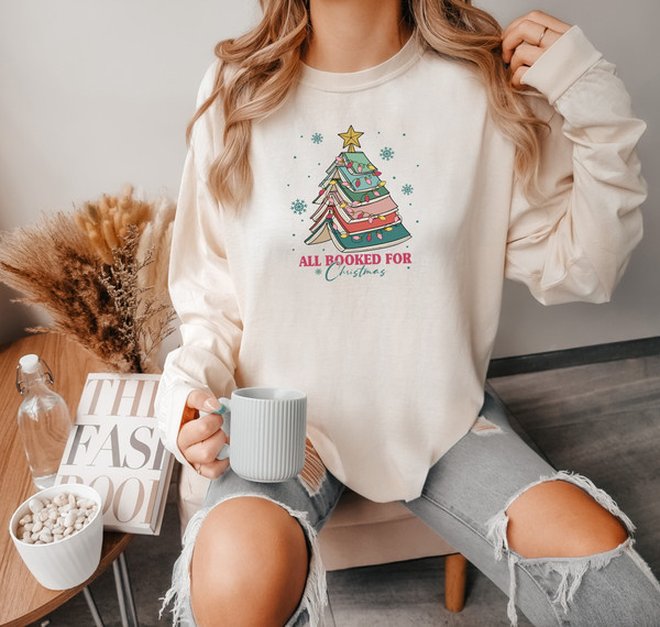 All Booked For Christmas Comfort colors Shirt, Christmas Book Tree, Bookworm Sweatshirt,Book Lovers Christmas Sweatshirt,Gift for Librarian,.jpg