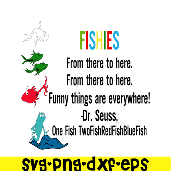 DS2051223249-Fishies From There To Here SVG, Dr Seuss SVG, Dr Seuss Quotes SVG DS2051223249.png