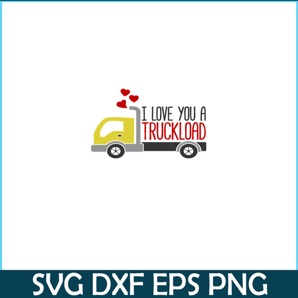 VLT19102359-I Love You A Truckload PNG, Funny Valentine PNG, Valentine Holidays PNG.png