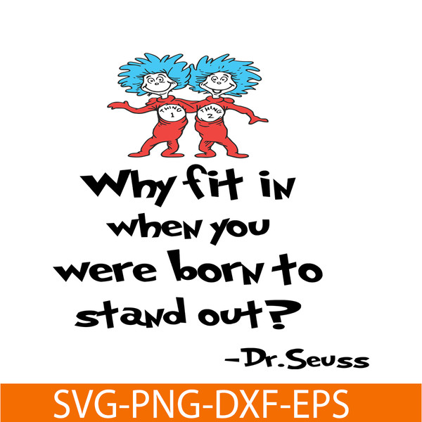 DS105122399-You Were Born To Stand Out SVG, Dr Seuss SVG, Dr Seuss Quotes SVG DS105122399.png