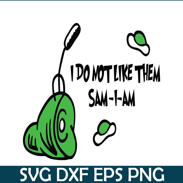 DS1051223108-I Do Not Like Them Sam-I-Am SVG, Dr Seuss SVG, Dr Seuss Quotes SVG DS1051223108.png