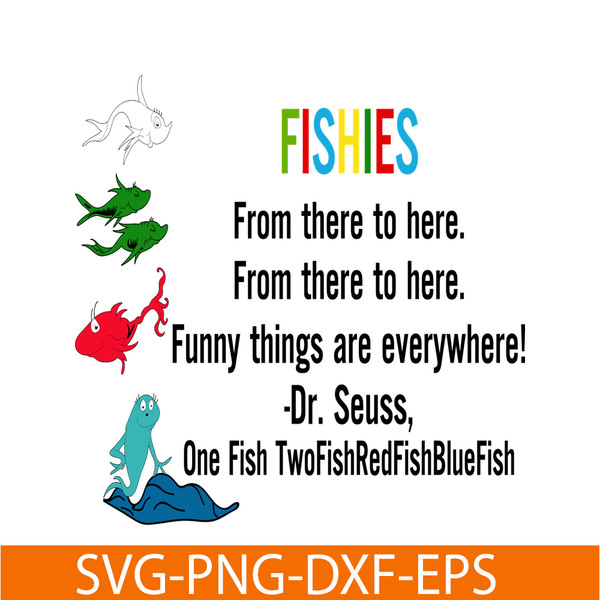 DS2051223249-Fishies From There To Here SVG, Dr Seuss SVG, Dr Seuss Quotes SVG DS2051223249.png