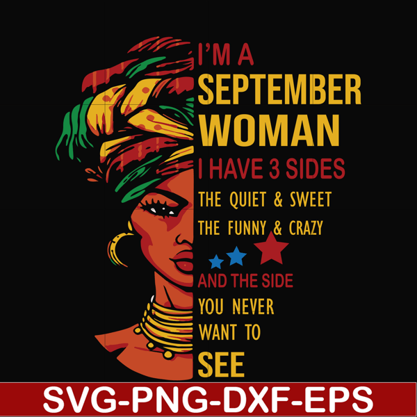 BD0104-I'm a September woman i have a 3 sides the quiet & sweet the funny & crazy and the side you never want to see svg, birthday svg, png, dxf, eps digital fi
