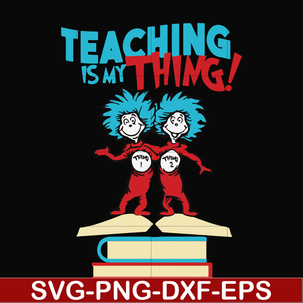 DR0007-Teaching is my thing svg, png, dxf, eps file DR0007.jpg