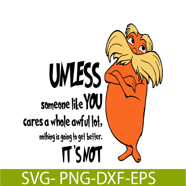 DS105122317-Unless Someone Like You SVG, Dr Seuss SVG, Dr. Seuss' the Lorax SVG DS105122317.png