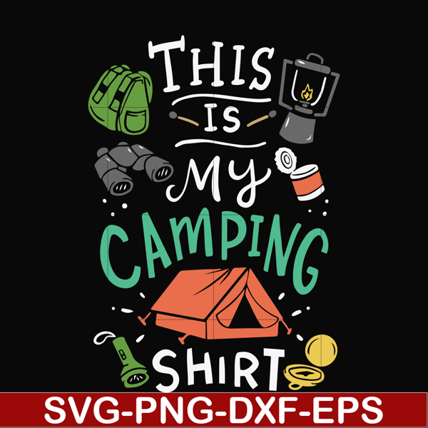 CMP033-This is my camping shirt svg, png, dxf, eps digital file CMP033.jpg