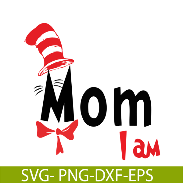 DS1051223103-Mom I Am SVG, Dr Seuss SVG, Dr Seuss Quotes SVG DS1051223103.png