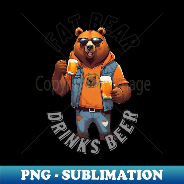 JO-16956_Fat Bear Drinks Beer - Humorous Designs 6535.jpg