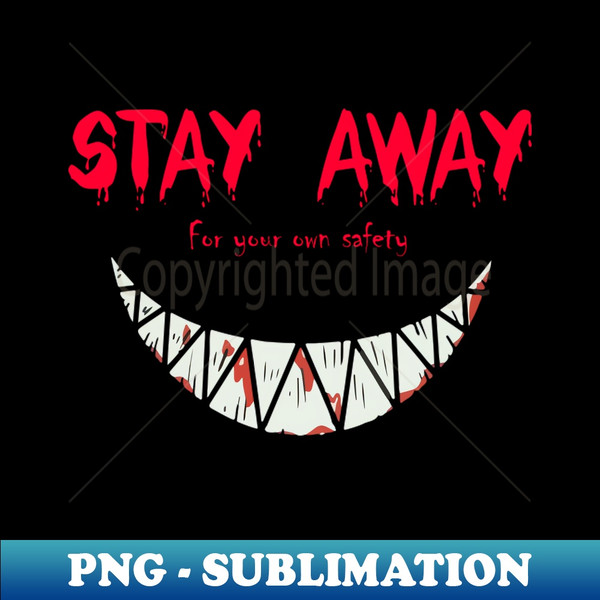 BF-3534_Stay away for your own safety creepy smile design black 2111.jpg