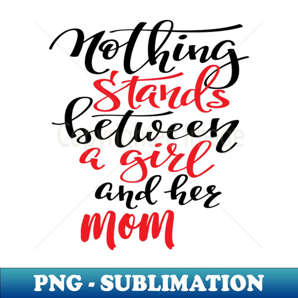 TO-54597_Nothing Stands Between A Girl And Her Mom 3493.jpg