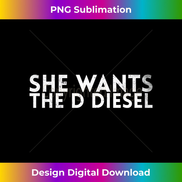 PT-20231129-7788_She Wants The D Diesel Design For Mechanics 0773.jpg