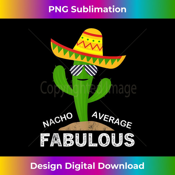 Nacho Average Fabulous Mexican Cinco de Mayo Father Fiesta Tank Top - Stylish Sublimation Digital Download