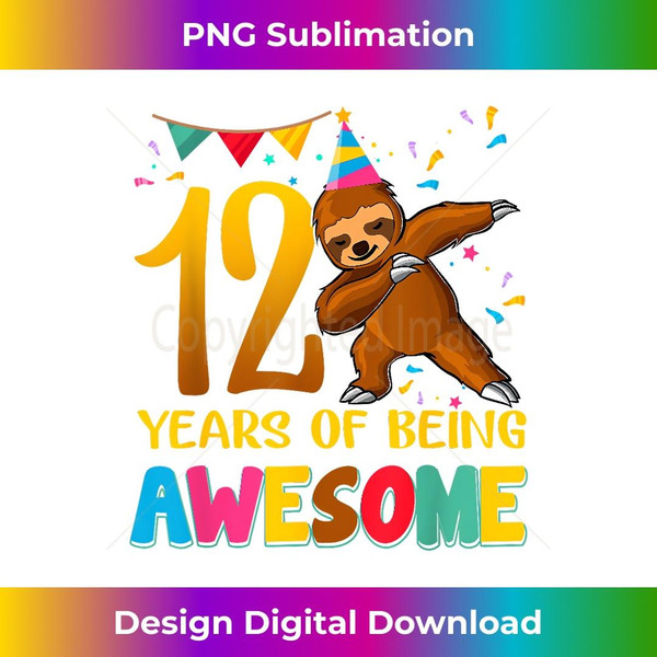 12 Years Old Birthday Sloth Dabbing 12th Birthday Sloth - Digital Sublimation Download File