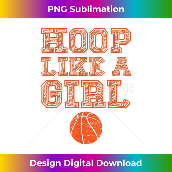 Girls Basketball Fan Quote - Sublimation-Ready PNG File