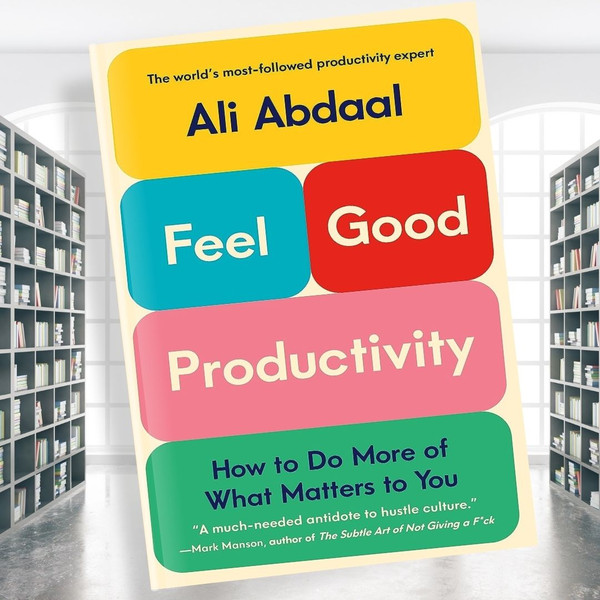 Feel-Good-Productivity--How-to-Do-More-of-What-Matters-to-You.jpg
