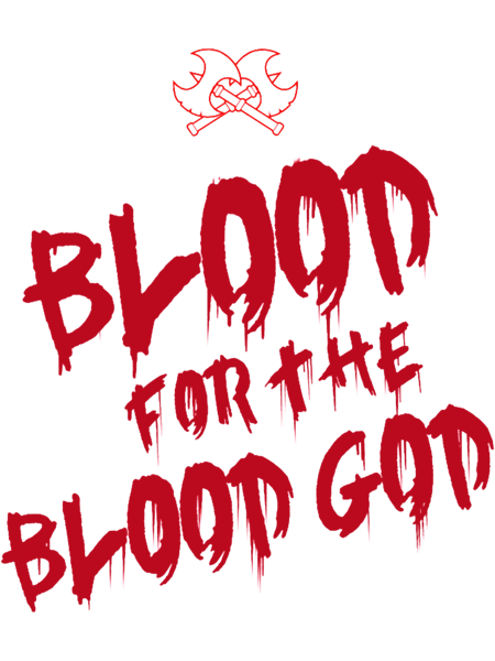 Khorne Chaos God Graffetti - Blood for the Blood God Fantasy Version.png