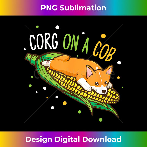 YB-20231129-2853_Corg on a Cob Corn Corgi Lover Dog Pun Funny 0077.jpg